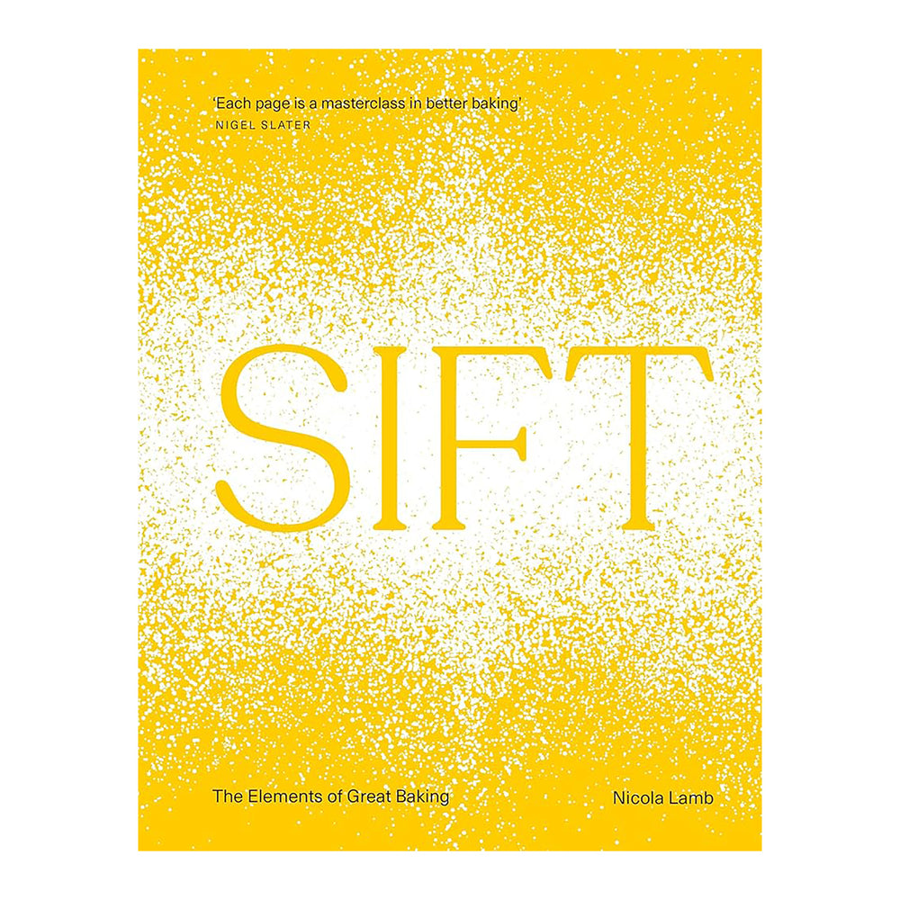 SIFT: The Elements of Great Baking Cookbook