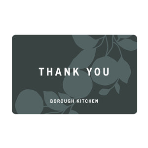 Borough Kitchen Digital Gift Card